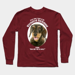 Lucky Wirehaired Dachshund Long Sleeve T-Shirt